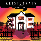 Aristocrats Manorisms EP Review