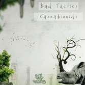 Bad Tactics Cannabinoids EP Review