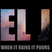 El J When It Rains It Pours