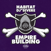Habitat And DJ Severe Empire Building Review