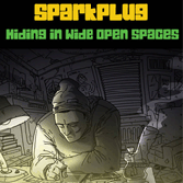 Sparkplug Hiding In Wide Open Spaces Review