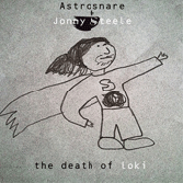 Astro Snare And Jonny Steele The Death of Loki