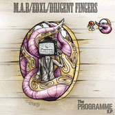 MAB EdXL Diligent Fingers The Programme EP Review