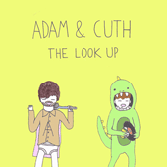 Adam And Cuth The Look Up Official Video