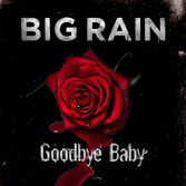 Big Rain Goodbye Baby Free Download
