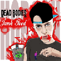 Dead Bodies And Junk Food
