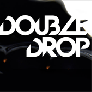 Double Drop