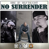 No Surrender feat Sire JD and Self Taught Video Release