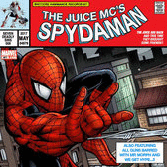 OUT NOW Spydaman by The Juice MCs