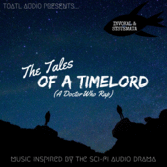 OUT NOW The Tales Of A Timelord A Doctor Who Rap