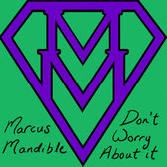 OUT NOW Marcus Mandible aka Brunt Poet Dont Worry About It Video And EP