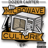 Dozer Carter Microwave Culture EP