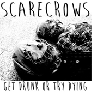 Scarecrows Get Drunk Or Die Trying Free Download