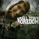 Small Town Boredom General Waste