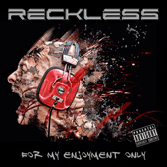 Reckless For My Enjoyment Only Review