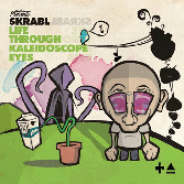 Skrabl Life Through Kaleidoscope Eyes Review